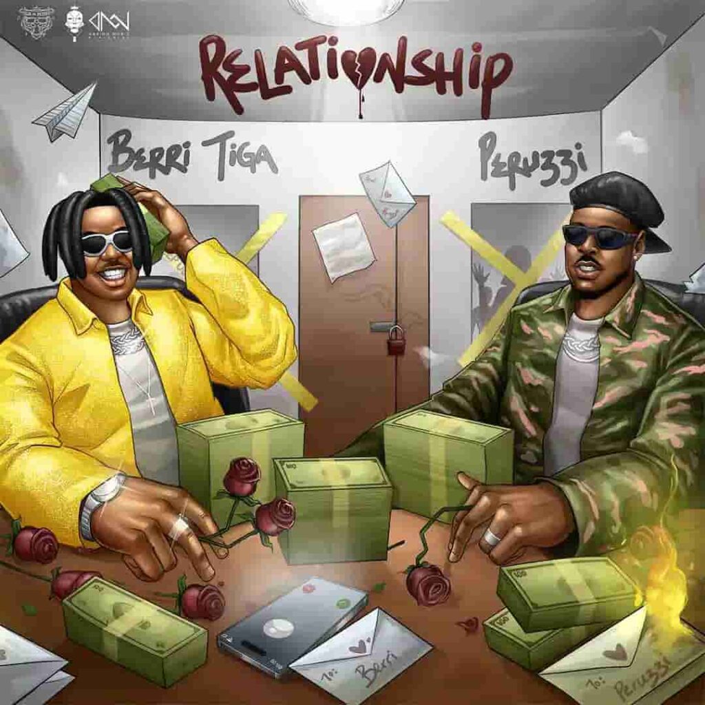 Relationship mp3 by Berri-Tiga ft. Peruzzi