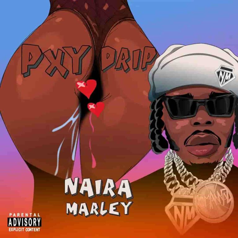 Naira Marley - Pxy Drip