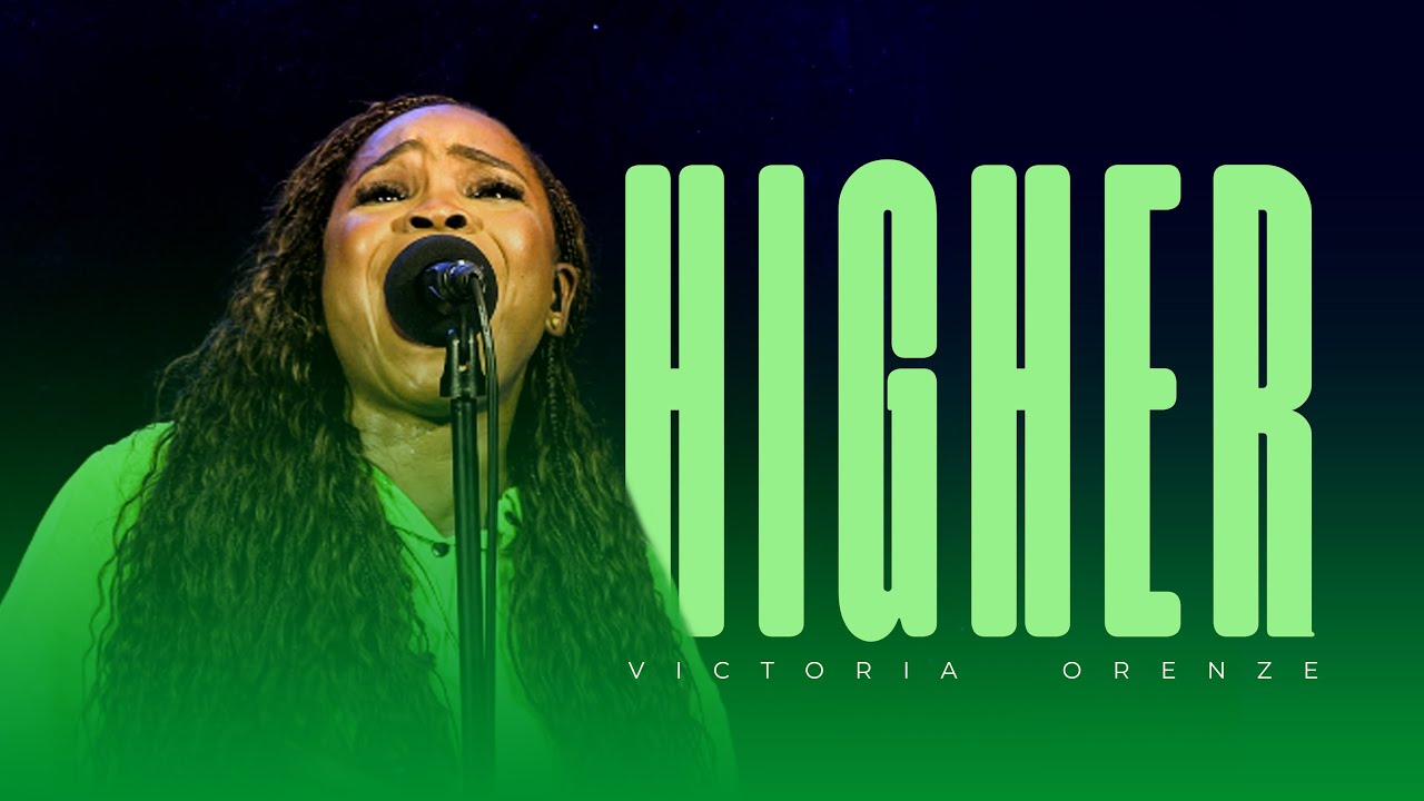 Victoria Orenze – HIGHER